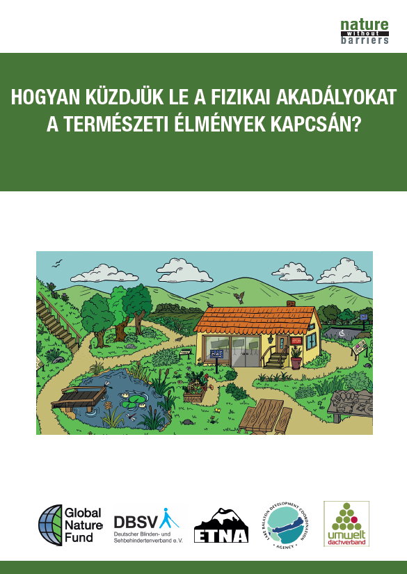 A fizikai akadályok leküzdését segítő útmutató borítóképe. A borító tetején található az útmutató címe, alatta pedig egy természetvédelmi központot ábrázoló rajz.